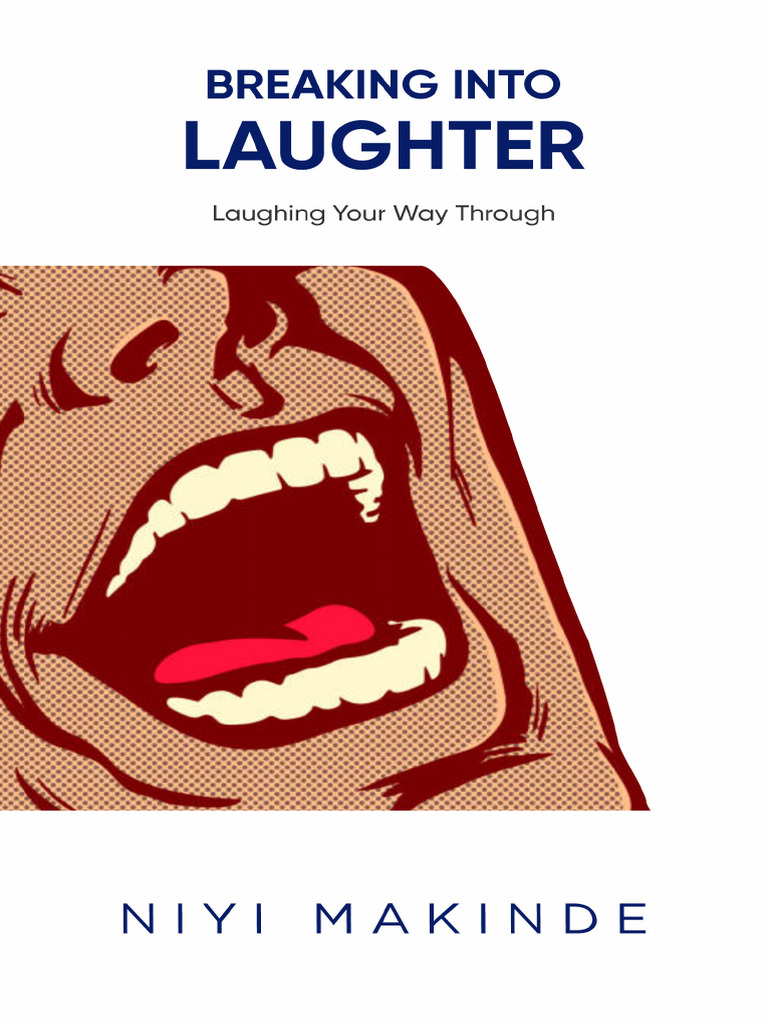 Breaking Into Laughter by Niyi Makinde | PDF | Laughter | Wisdom