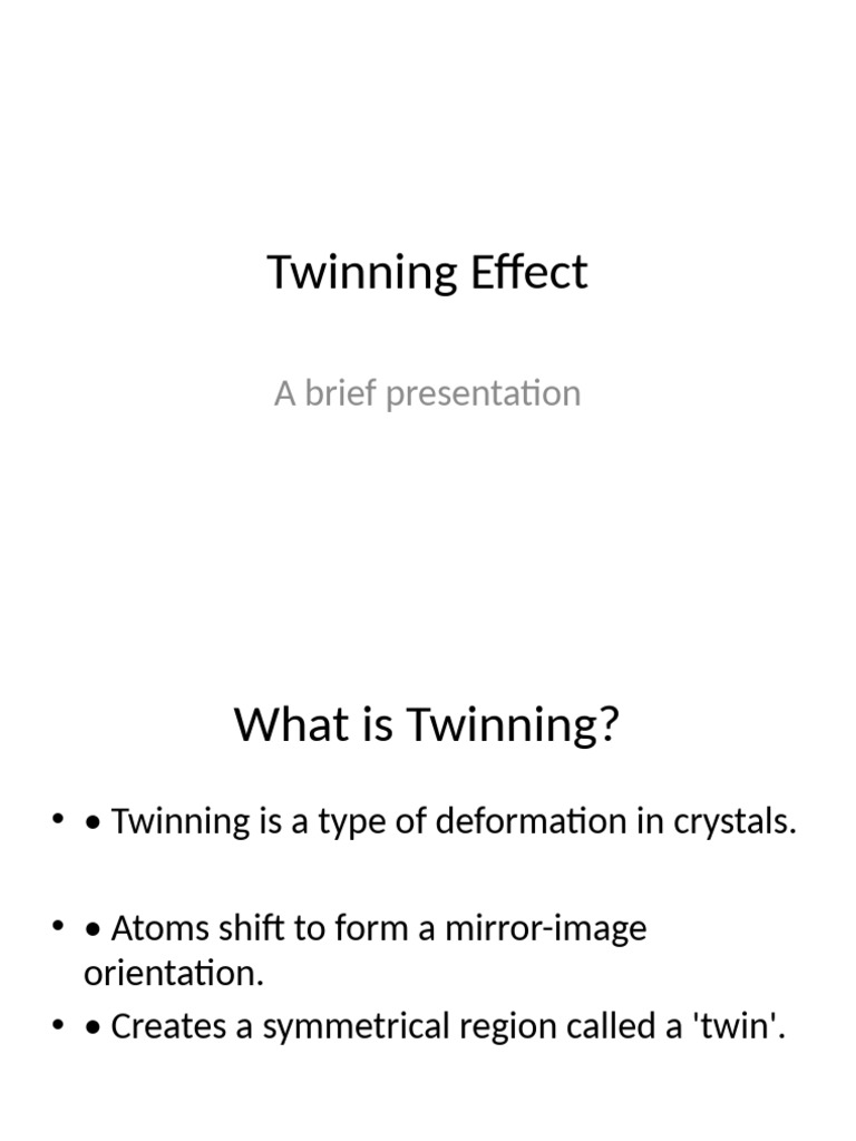 Twinning Effect Presentation | PDF