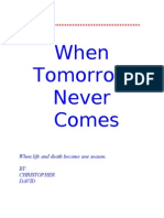 WHEN TOMORROW NEVER COMES - Scribed Submission Chap1 - Memories and Reflections