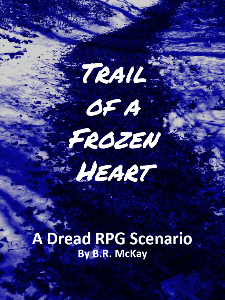 Dread Trail of A Frozen Heart | PDF