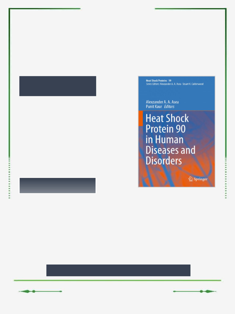 Heat Shock Protein 90 in Human Diseases and Disorders Alexzander A. A ...