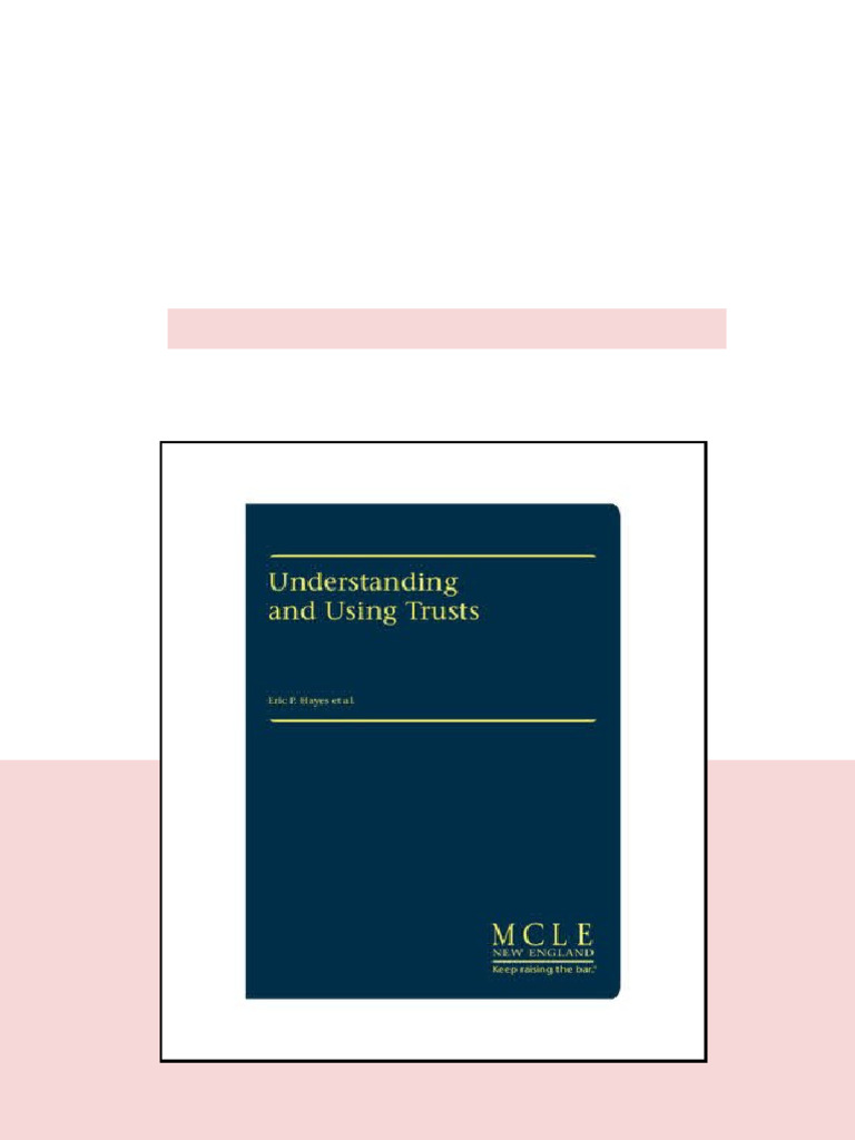 Understanding And Using Trusts 3rd Edition Eric P Hayes Editor No ...