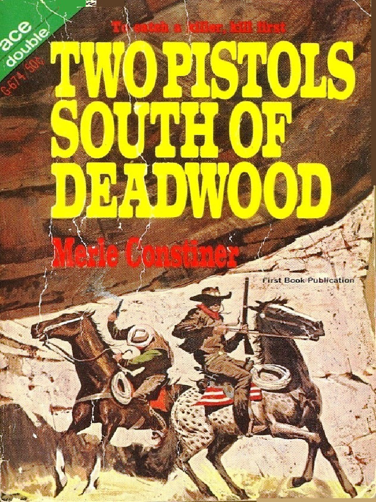 Two Pistols South of Deadwood [1967] by Merle Constiner | PDF