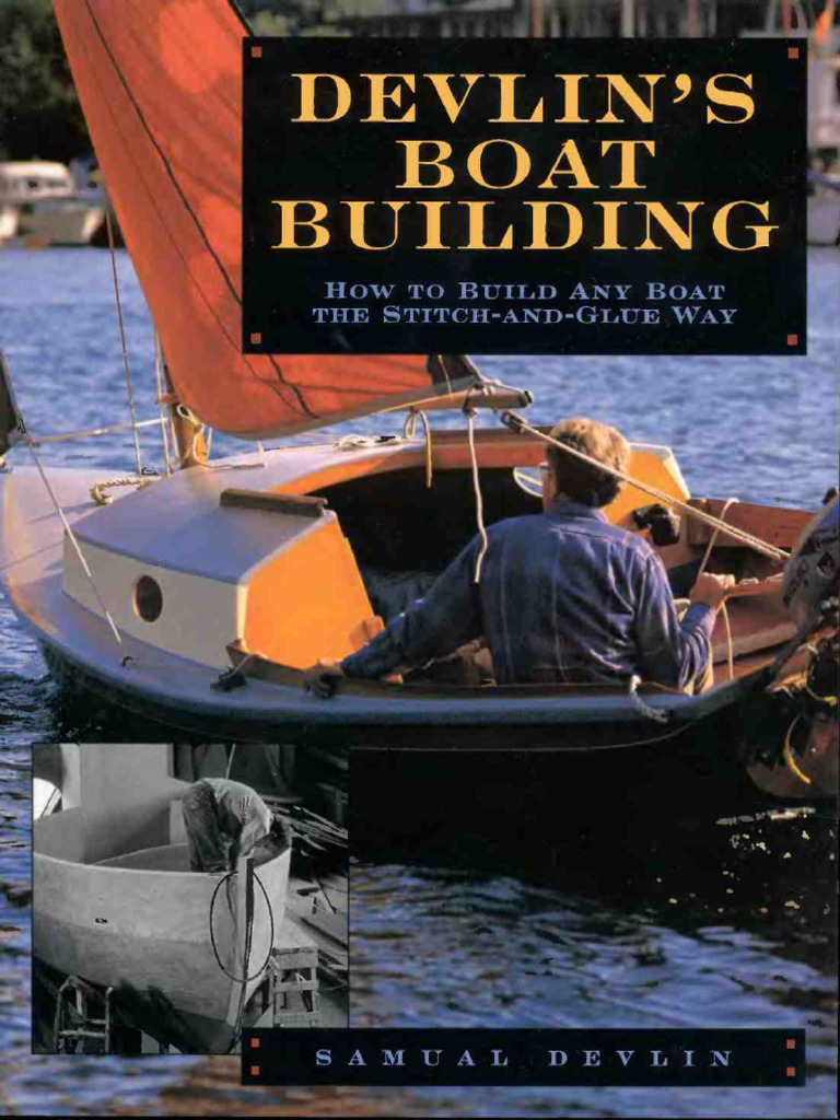 Devlins Boatbuilding How to Build Any Boat the Stitch and Glue Way ...