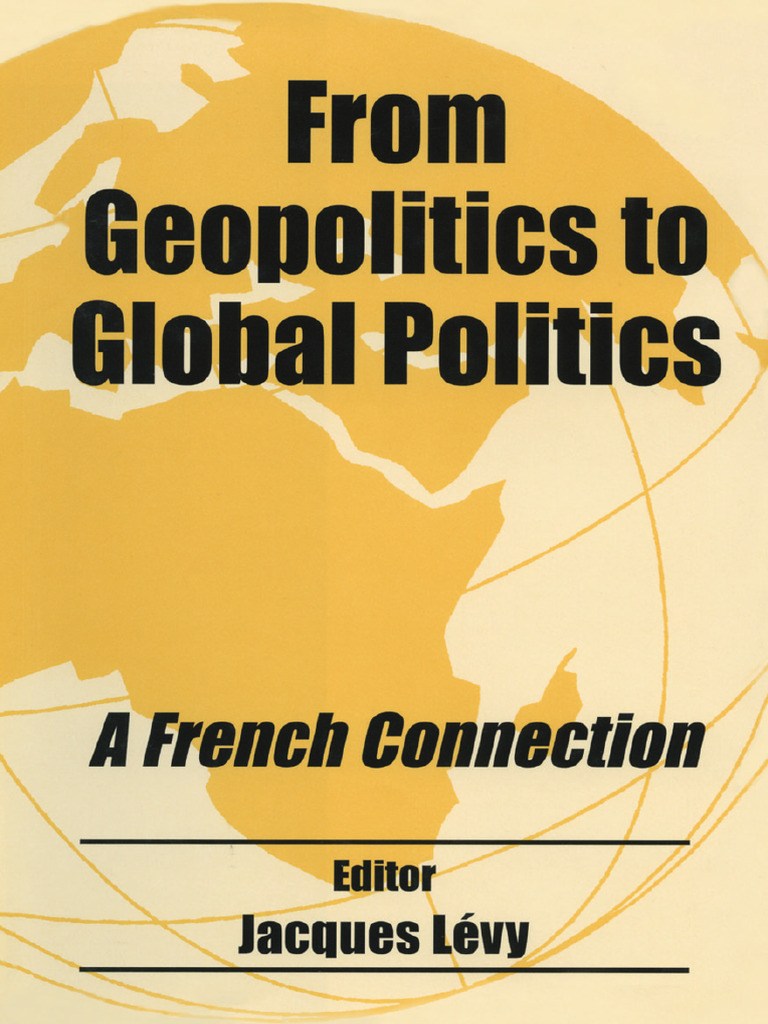 Geopolitics to Global Politics Overview | PDF | Geopolitics | Geography