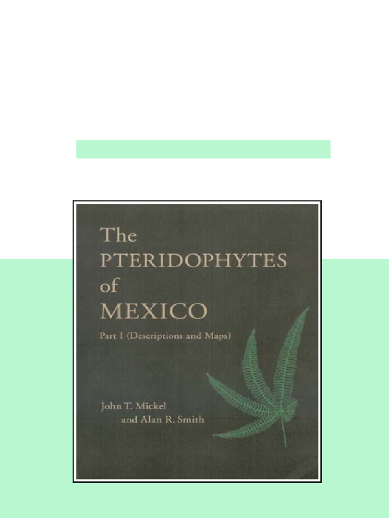(Ebook) The Pteridophytes of Mexico by John T. Mickel, Alan R. Smith ...