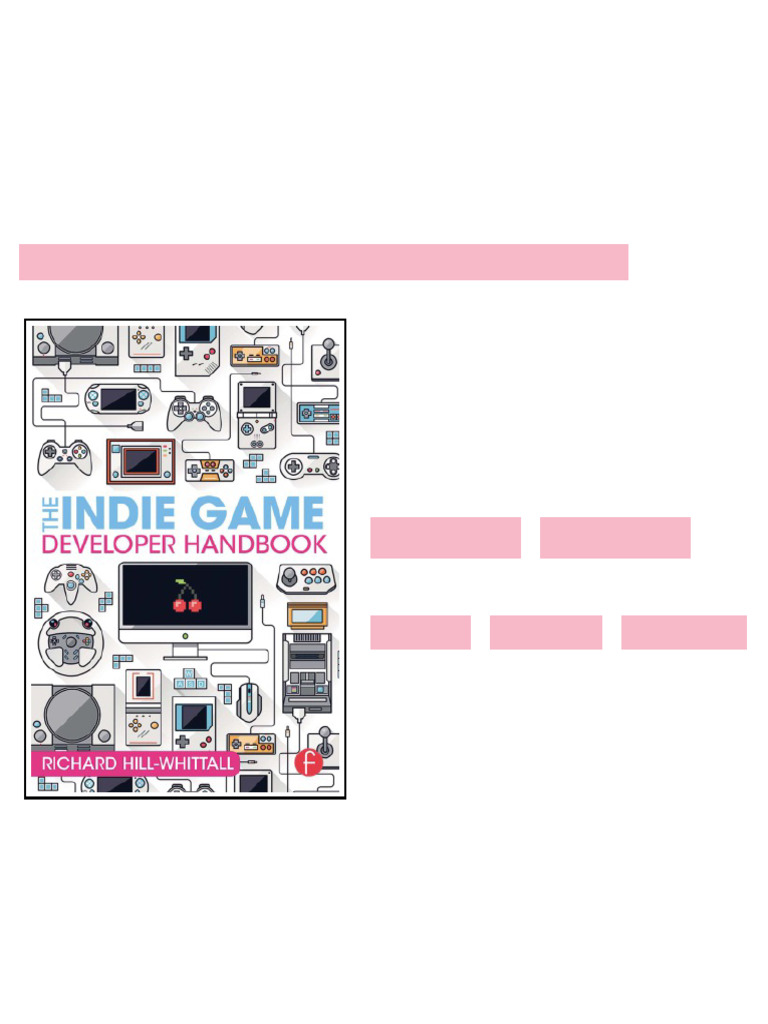 The Indie Game Developer Handbook Hill-Whittall - Ebook and Textbook ...