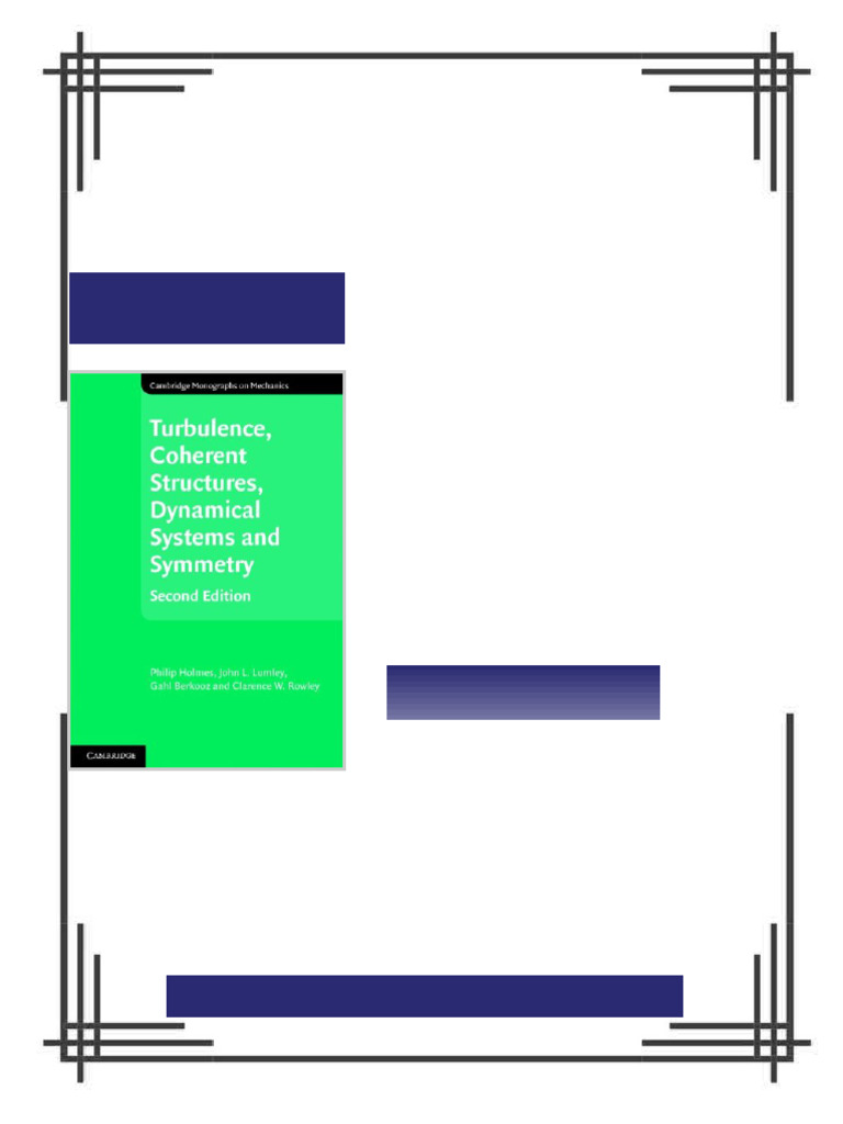 Turbulence Coherent Structures Dynamical Systems and Symmetry 2ed ...