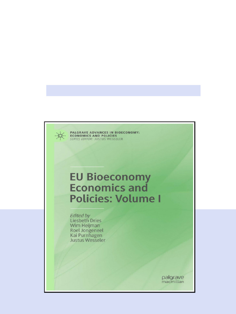 Eu Bioeconomy Economics And Policies Volume I 1st Ed 2019 Liesbeth ...