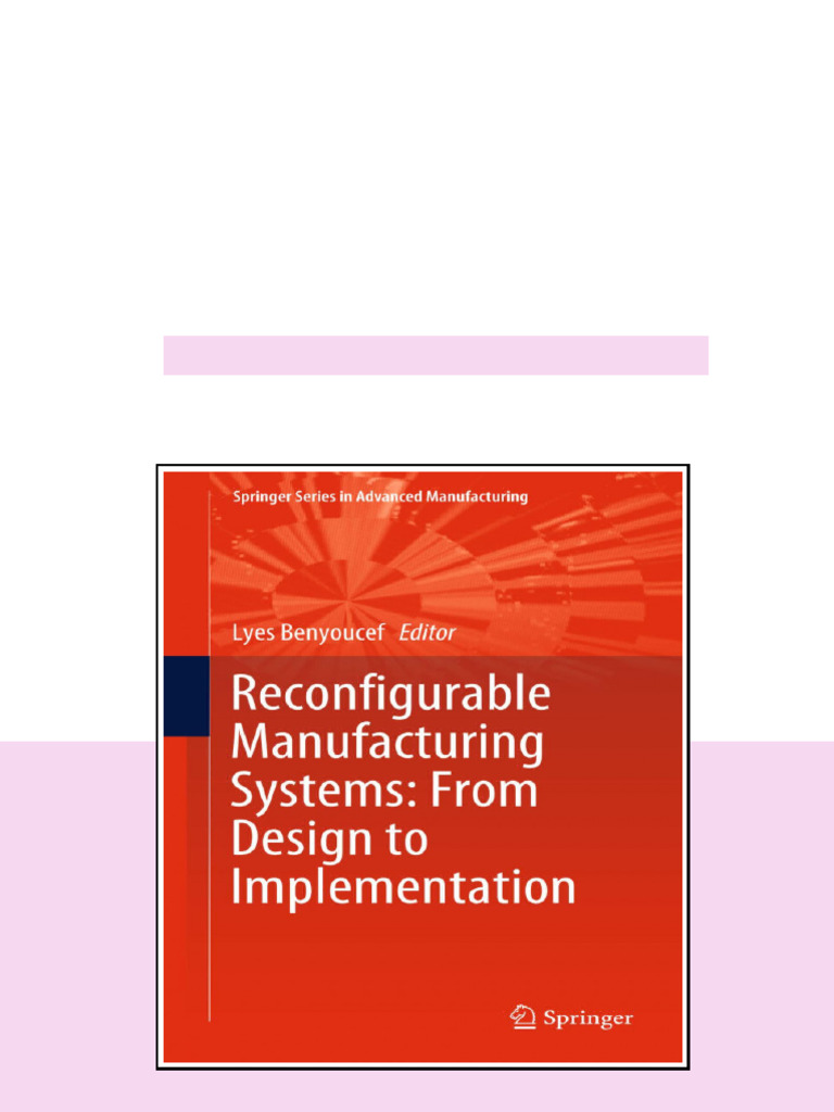 Reconfigurable Manufacturing Systems From Design To Implementation 1st ...
