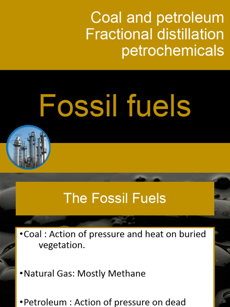 Understanding Fossil Fuels and Distillation | PDF | Petroleum | Oil