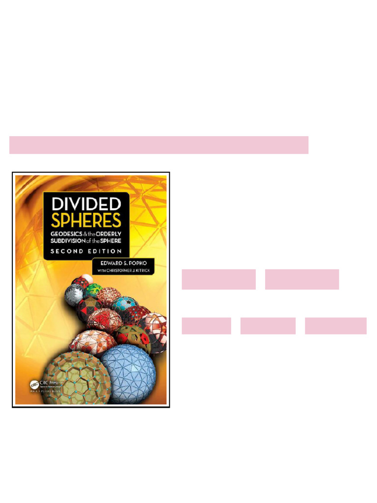 Divided Spheres Geodesics and the Orderly Subdivision of the Sphere 2nd ...