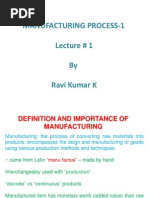 Manufacturing Process-1 Lecture # 1 by Ravi Kumar K