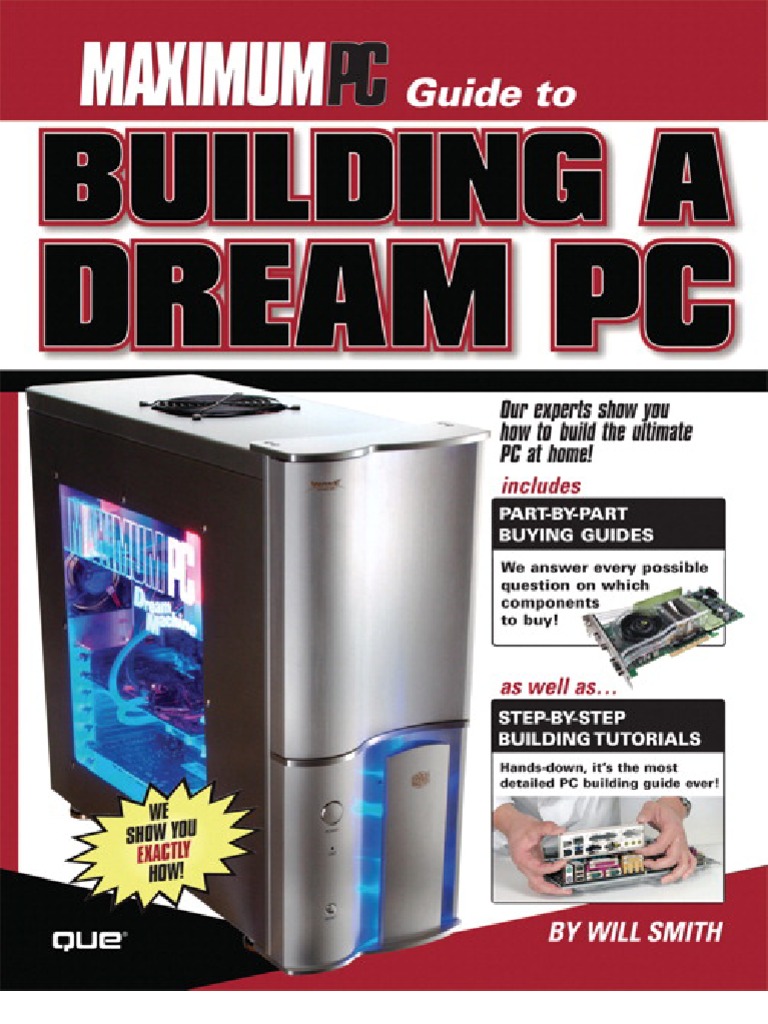 Maximum PC Guide to Building a Dream PC | Computer Data ... - 
