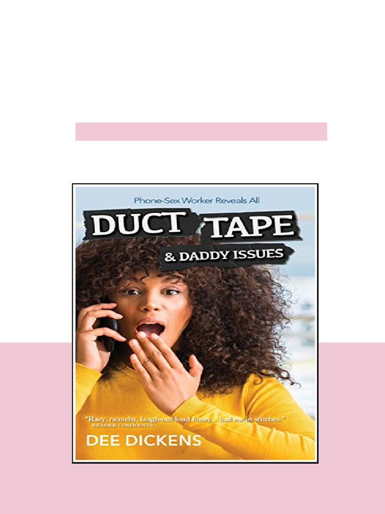 Duct Tape And Daddy Issues Dee Dickens Available All Format Pdf