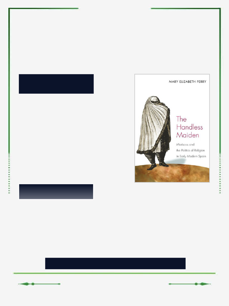 The Handless Maiden Moriscos and the Politics of Religion in Early ...