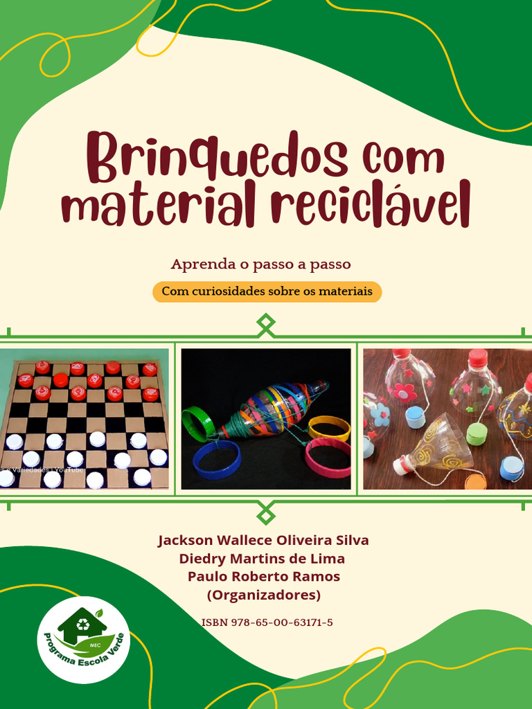 Brinquedos Com Material Reciclável (Jackson Wallece e Diedry Martins ...