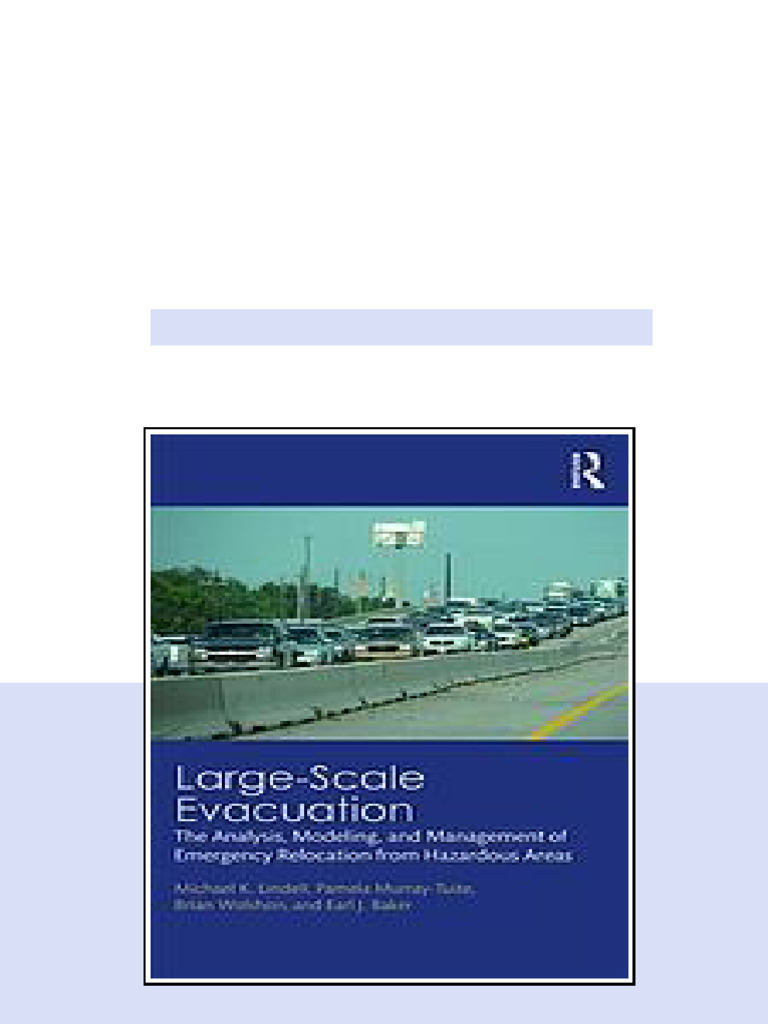 Largescale Evacuation The Analysis Modeling And Management Of Emergency ...