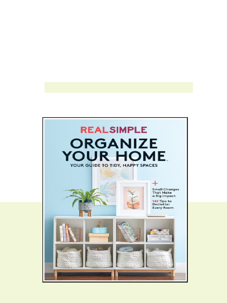 Real Simple Organize Your Home The Editors Of Real Simple online pdf | PDF