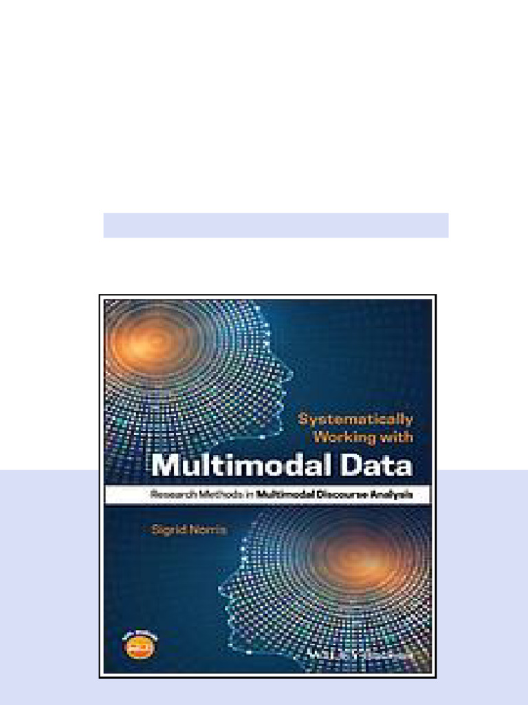 Systematically Working With Multimodal Data Research Methods In ...