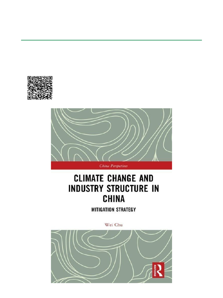 Climate Change and Industry Structure in China Mitigation Strategy, 1st ...