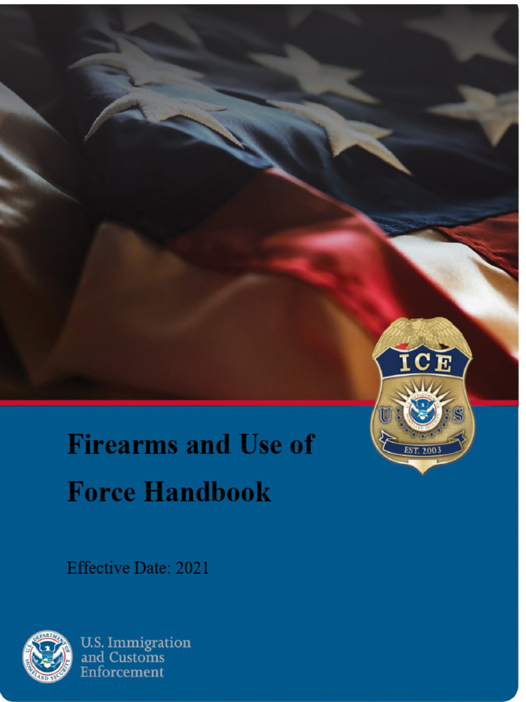 ICE Firearms and Use of Force Handbook | PDF | Deadly Force | U.S ...