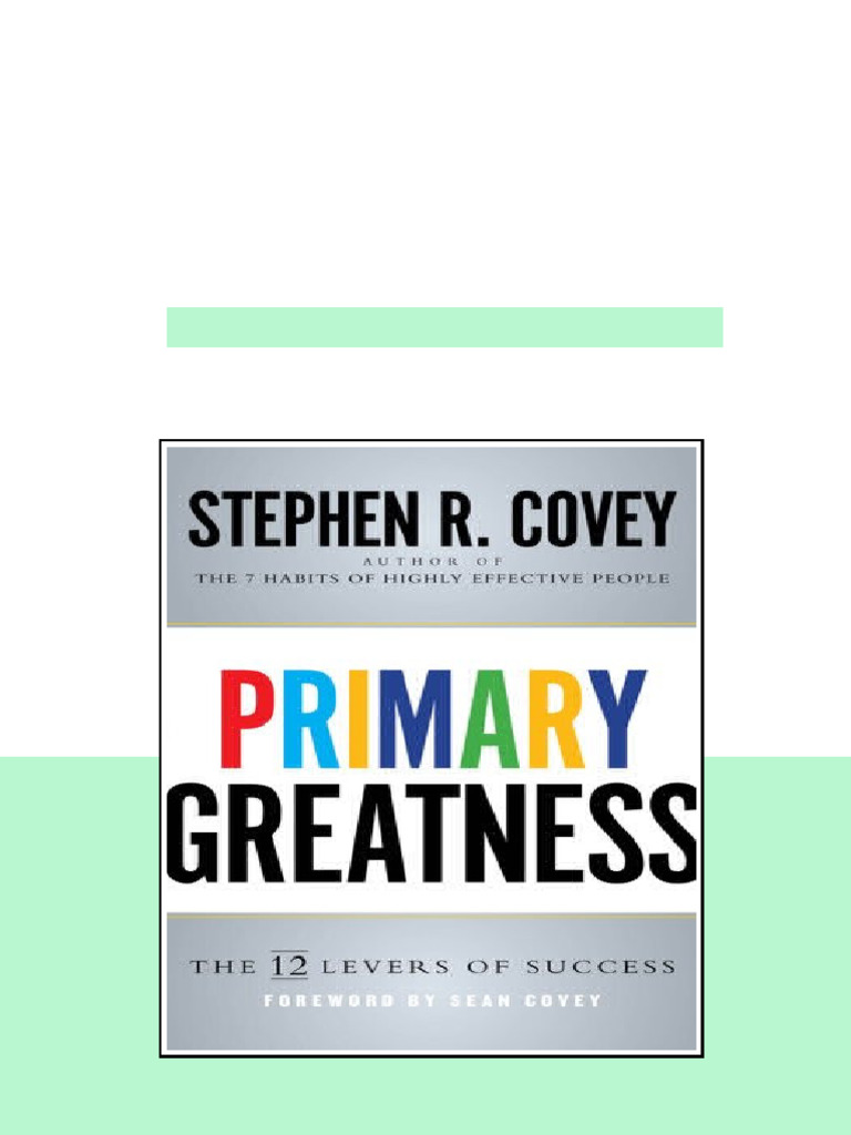 Primary Greatness The 12 Levers Of Success Stephen R Covey pdf ...