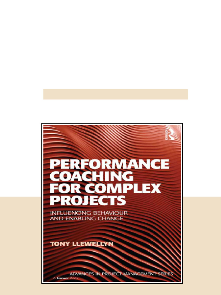 Performance Coaching For Complex Projects Influencing Behaviour And ...