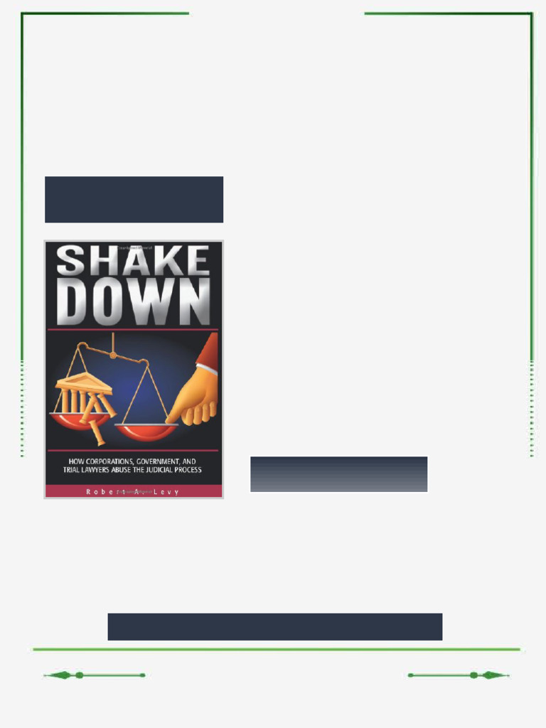 Shakedown How Corporations Government and Trial Lawyers Abuse The ...