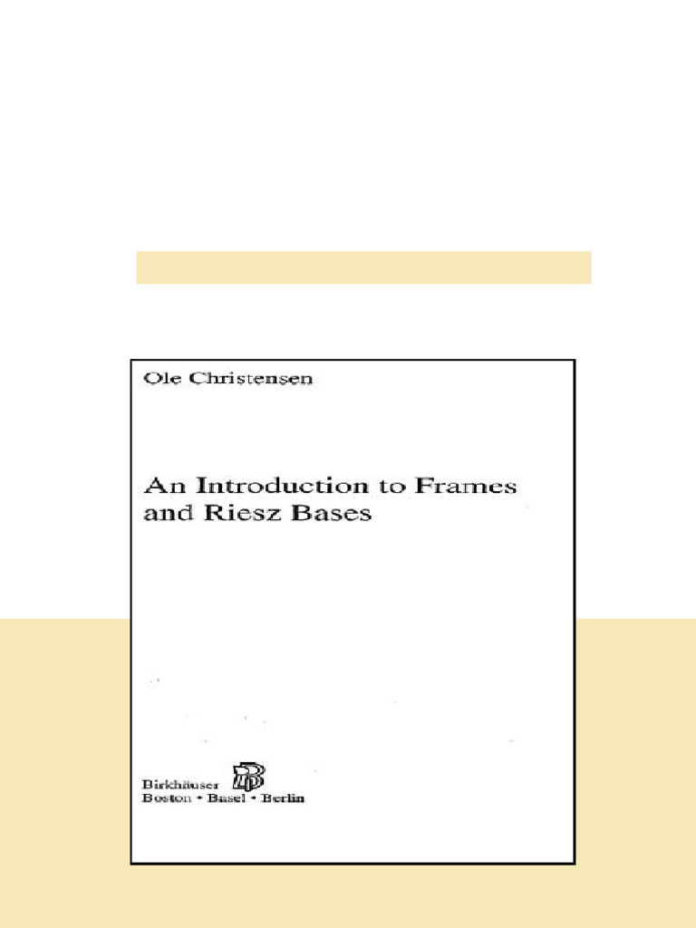 Introduction To Frames And Riesz Bases Christensen O Full Chapters ...