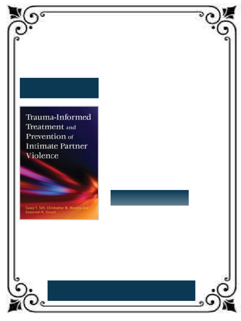 Trauma informed Treatment and Prevention of Intimate Partner Violence ...