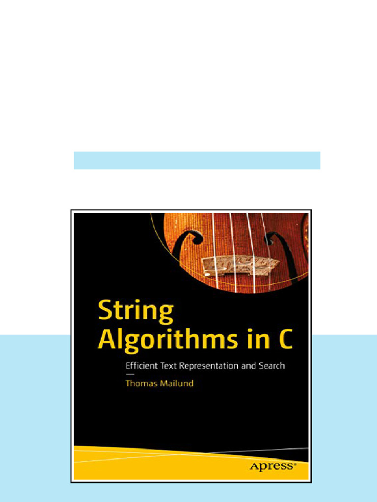 String Algorithms In C Efficient Text Representation And Search 1st ...