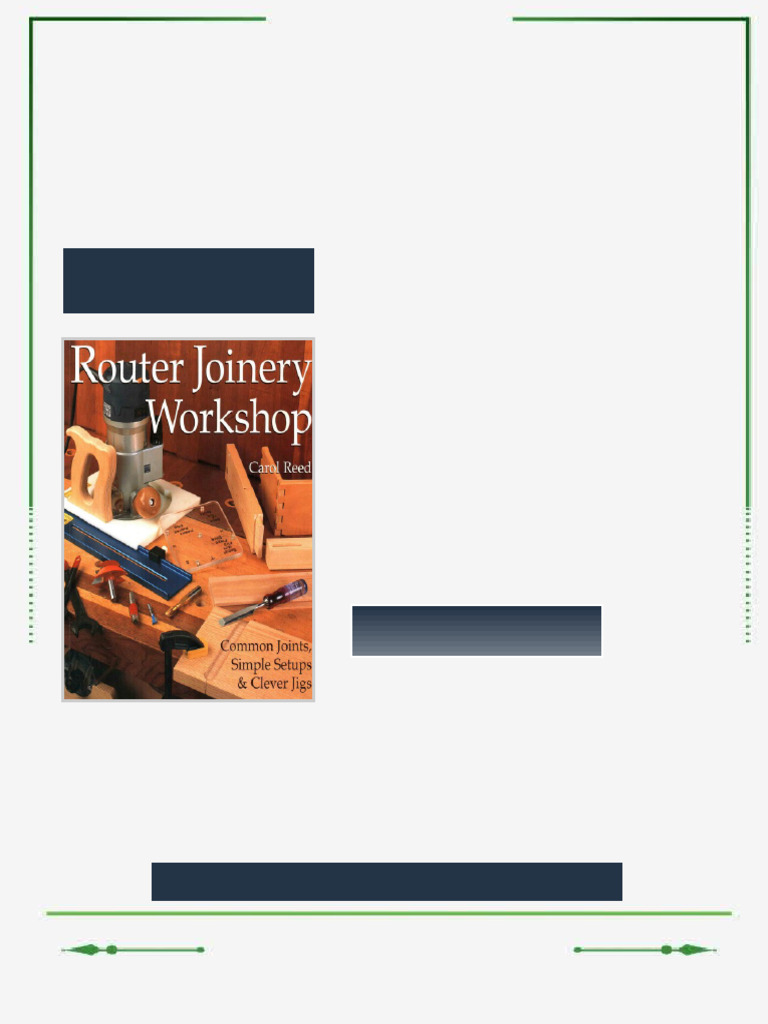 Router Joinery Workshop Common Joints Simple Setups Clever Jigs 1st ...