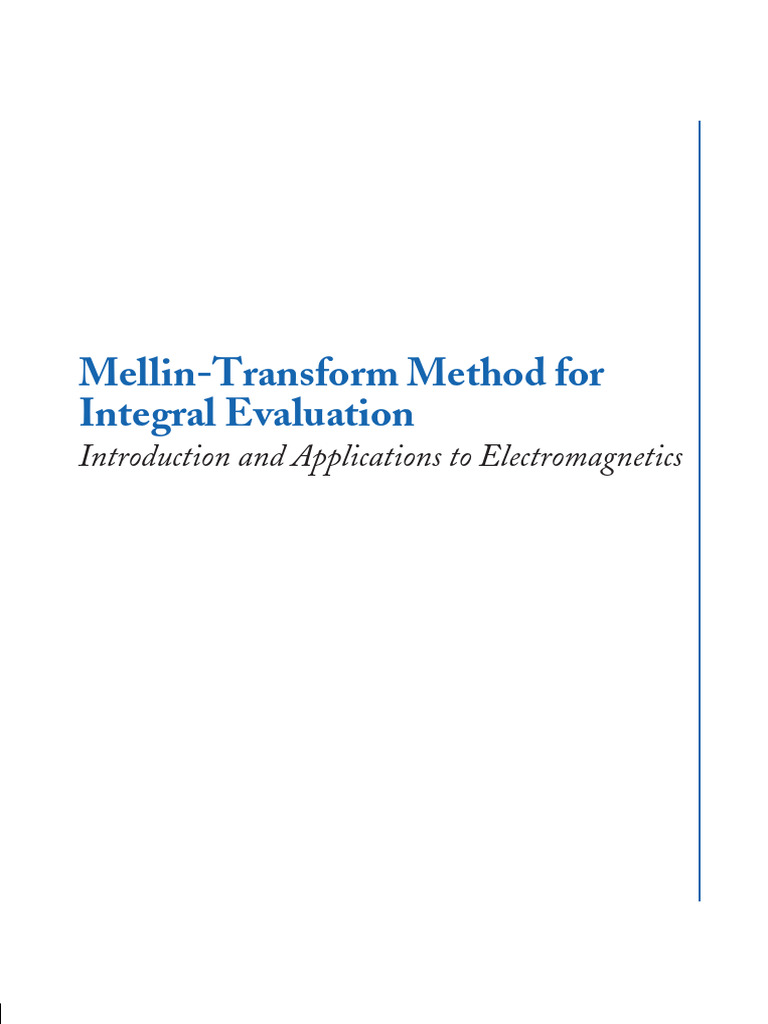 Mellin-Transform Method for Integral Evaluation [Intro and Appln for ...