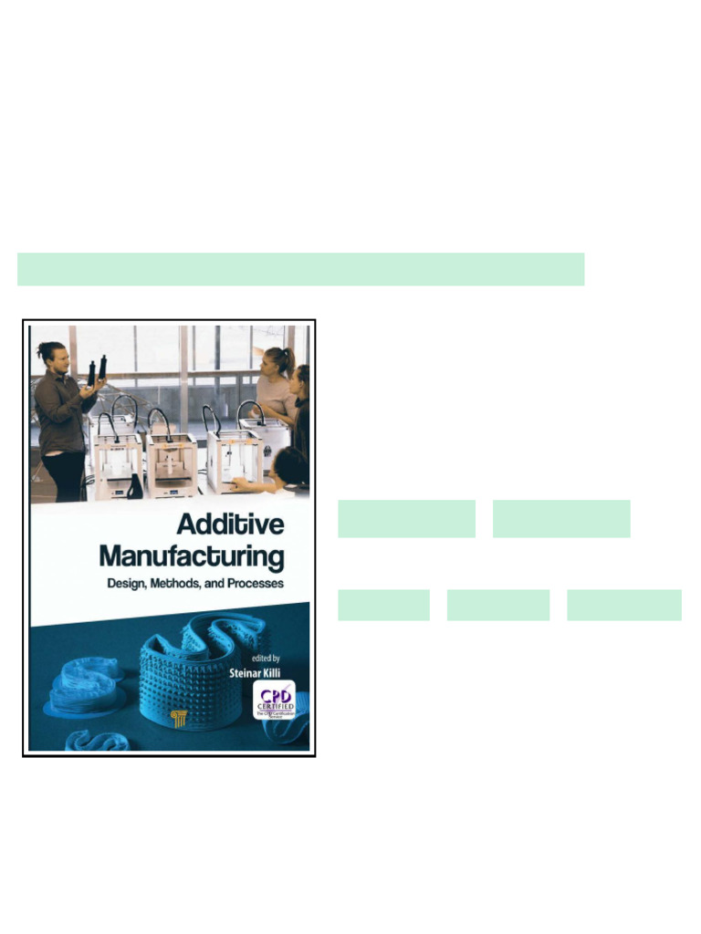 Additive Manufacturing Design Methods and Processes 1st Edition Steinar ...