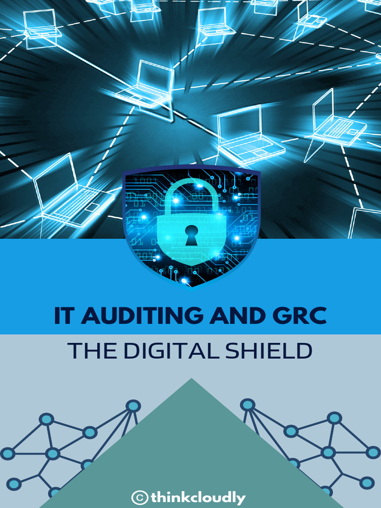 IT Auditing & GRC: Your Digital Shield | PDF | Computer Security | Security