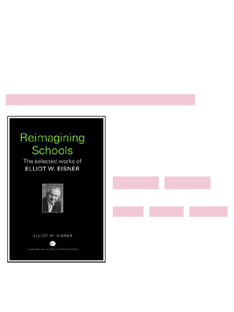 Re Imagining Schools The Selected Works of Elliot Eisner World Library ...