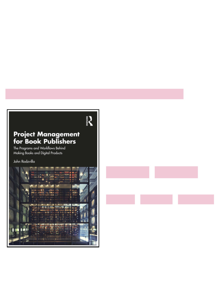 Project Management for Book Publishers The Programs and Workflows ...