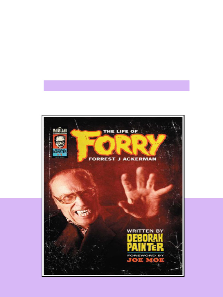 Forry The Life Of Forrest J Ackerman Deborah Painter latest pdf 2025 ...