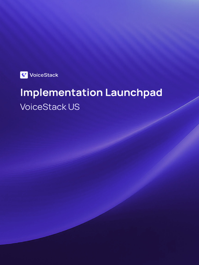 Implementation Launchpad- VoiceStack US | PDF | Voicemail | Computing