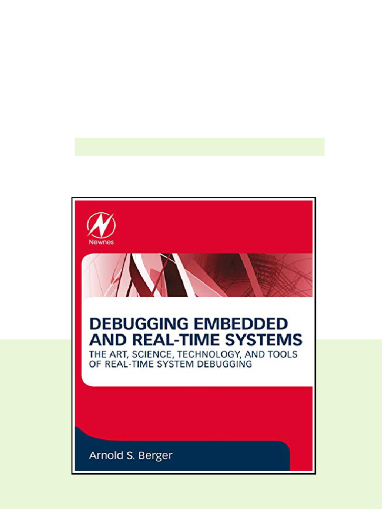 Debugging Embedded And Realtime Systems 1st Arnold S Berger online pdf ...