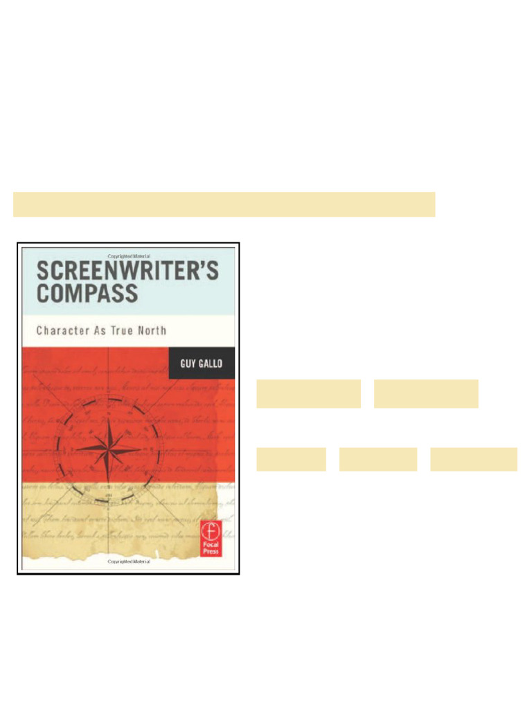 Screenwriter s Compass Character As True North 1st Edition Guy Gallo ...