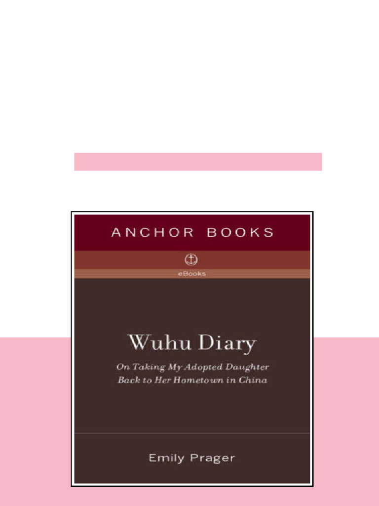 Wuhu Diary On Taking My Adopted Daughter Back To Her Hometown In China ...