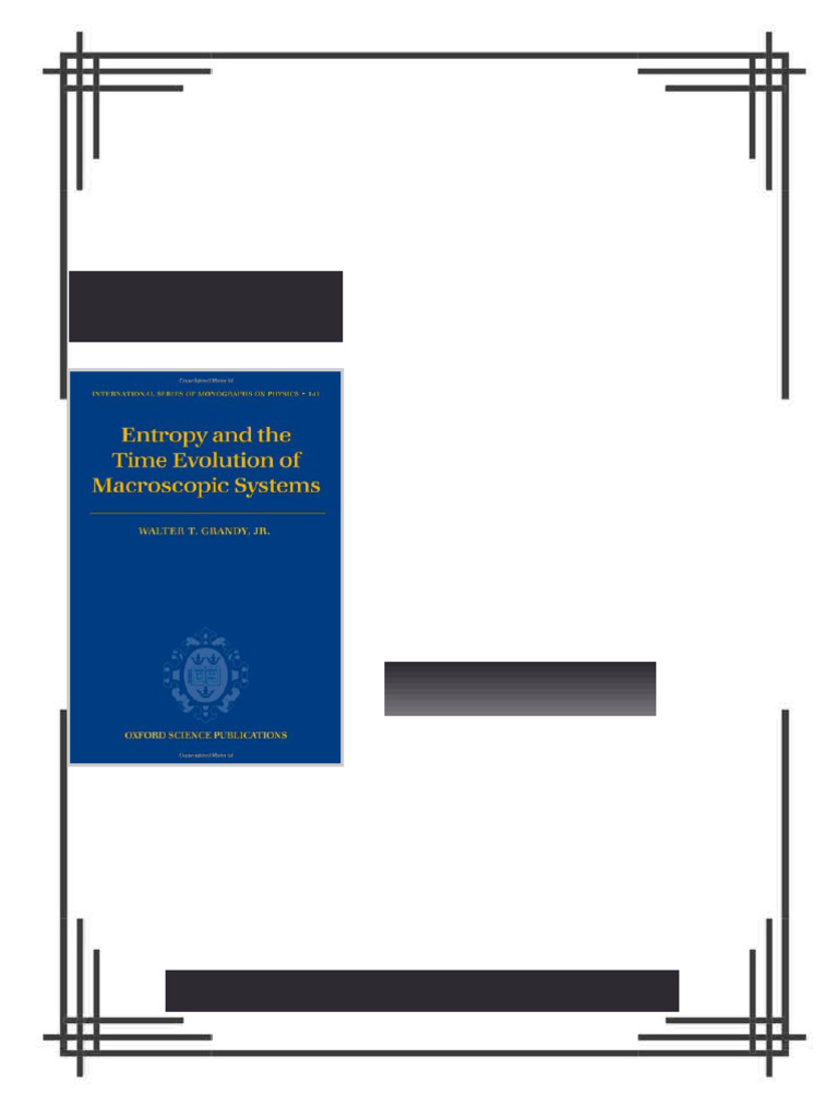 Entropy and the Time Evolution of Macroscopic Systems Walter T. Grandy ...