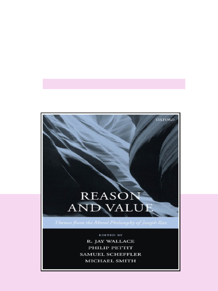 Reason And Value Themes From The Moral Philosophy Of Joseph Raz Raz ...