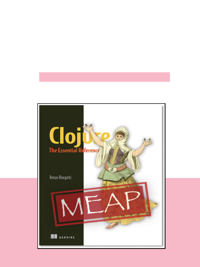 Clojure The Essential Reference Meap V30 Renzo Borgatti No Waiting Time ...