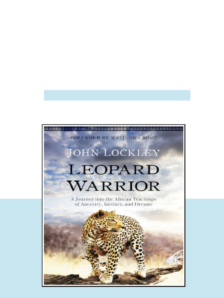 Leopard Warrior A Journey Into The African Teachings Of Ancestry ...