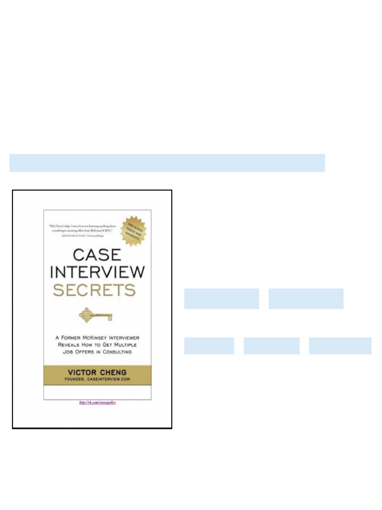 Case Interview Secrets A Former McKinsey Interviewer Reveals How to Get ...