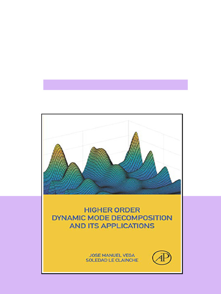 Higher Order Dynamic Mode Decomposition And Its Applications Jose ...