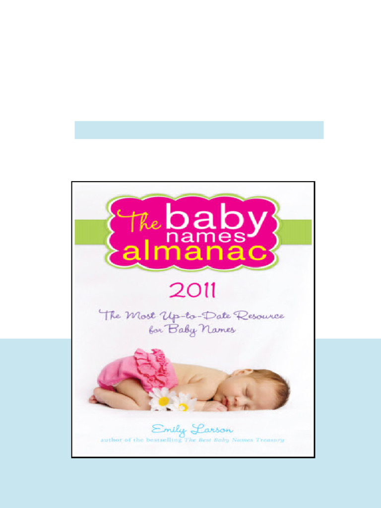 2011 Baby Names Almanac Emily Larson pdf available | PDF